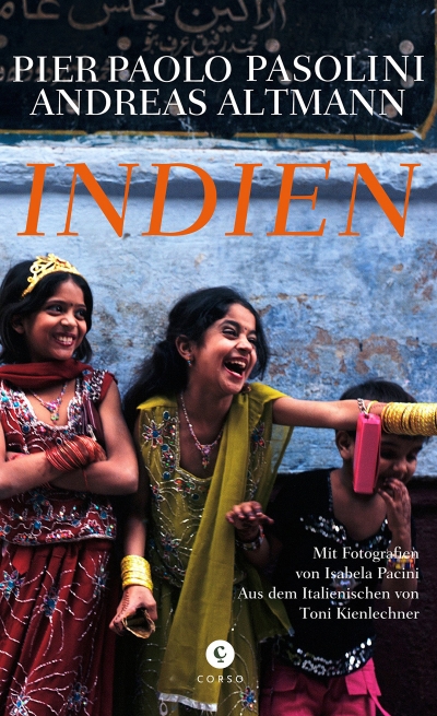 Indien von Pier Paolo Pasolini und Andreas Altmann
