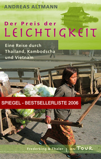 Der Preis der Leichtigkeit Hardcover - Eine Reise durch Thailand, Kambodscha und Vietnam